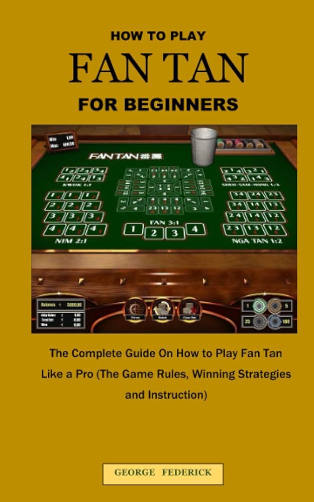 How to Play Fan Tan: A Complete Beginner’s Guide